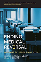 Ending Medical Reversal: Improving Outcomes Saving Lives