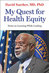 My Quest for Health Equity: Notes on Learning While Leading - Health