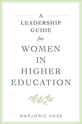 Leadership Guide for Women in Higher Education