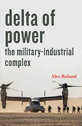 Delta of Power: The Military-Industrial Complex