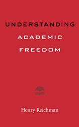 Understanding Academic Freedom (Higher Ed Leadership Essentials)