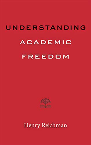 Understanding Academic Freedom (Higher Ed Leadership Essentials)