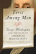 First Among Men: George Washington and the Myth of American