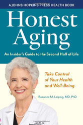 Honest Aging: An Insider's Guide to the Second Half of Life
