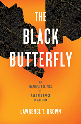 Black Butterfly: The Harmful Politics of Race and Space