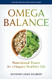 Omega Balance: Nutritional Power for a Happier Healthier Life