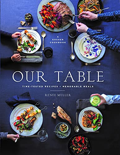 Our Table: Time-Tested Recipes Memorable Meals