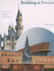 Building a Dream: The Art of Disney Architecture