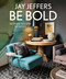 Be Bold: Bespoke Modern Interiors