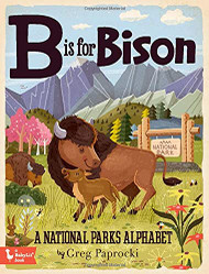 B Is for Bison: A National Parks Primer (BabyLit)