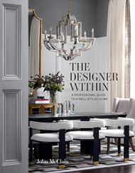Designer Within: A Professional Guide to a Well-Styled Home
