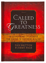 Called to Greatness: 31 Devotions to Ignite the Faith of Fathers