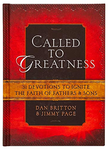 Called to Greatness: 31 Devotions to Ignite the Faith of Fathers