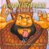 Giant Headache: The Story of David and Goliath