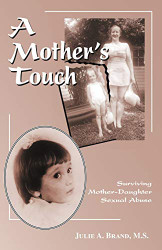 Mother's Touch: Surviving Mother-Daughter Sexual Abuse