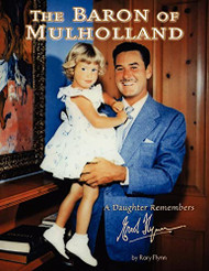 Baron of Mulholland: A Daughter Remembers Errol Flynn