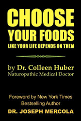 CHOOSE YOUR FOODS: Like Your Life Depends on Them