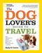 Dog Lover's Guide to Travel