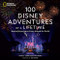 100 Disney Adventures of a Lifetime