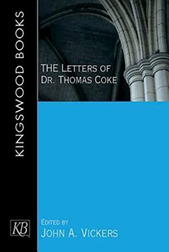 Letters of Dr. Thomas Coke Letters of Dr. Thomas Coke
