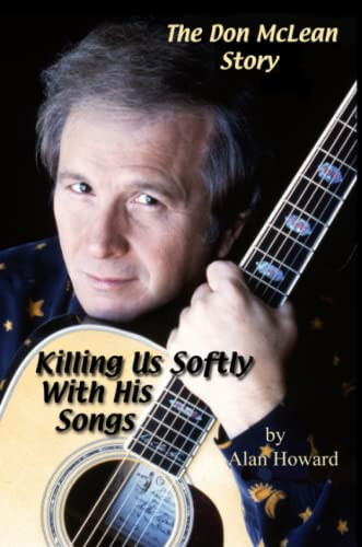 Don McLean Story: Killing Us Softly With His Songs