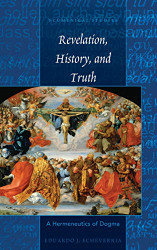 Revelation History and Truth: A Hermeneutics of Dogma