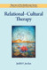 Relational-Cultural Therapy (Theories of Psychotherapy)