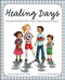Healing Days: A Guide For Kids Who Have Experienced Trauma