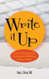 Write It Up: Practical Strategies for Writing and Publishing Journal