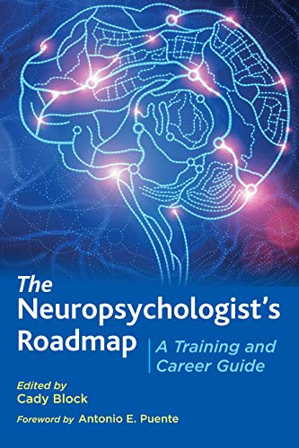 Neuropsychologist's Roadmap: A Training and Career Guide