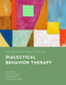 Deliberate Practice in Dialectical Behavior Therapy - Essentials
