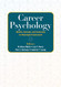 Career Psychology: Models Concepts and Counseling for Meaningful