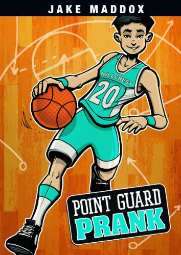 Point Guard Prank (Jake Maddox Sports Stories)