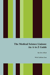 Medical Science Liaison: An A to Z Guide