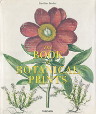 Book of Botanical Prints: The Complete Plates