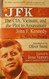 JFK: The CIA Vietnam and the Plot to Assassinate John F. Kennedy