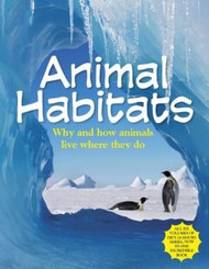 DK Animal Habitats (Why & How Animals Live Where They Do)