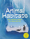 DK Animal Habitats (Why & How Animals Live Where They Do)
