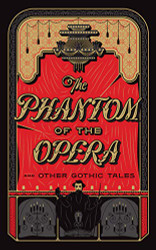 Phantom Of The Opera & Other Gothic Tale