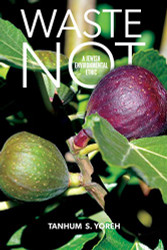 Waste Not: A Jewish Environmental Ethic