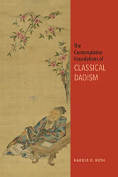 Contemplative Foundations of Classical Daoism