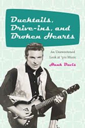 Ducktails Drive-ins and Broken Hearts