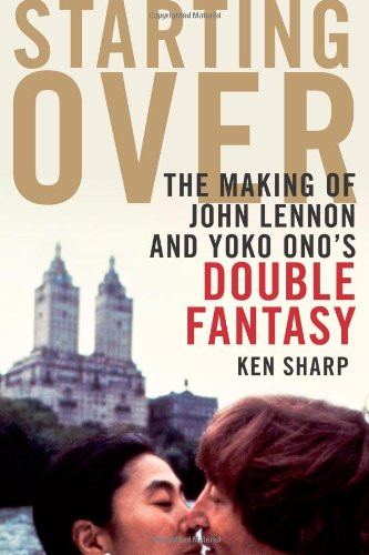 Starting Over: The Making of John Lennon and Yoko Ono's Double