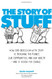 Story of Stuff: How Our Obsession with Stuff Is Trashing