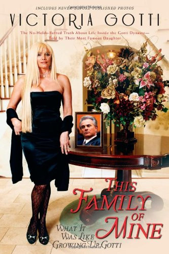 This Family of Mine: What It Was Like Growing Up Gotti