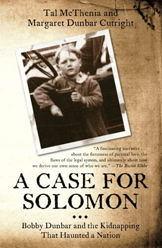 Case for Solomon: Bobby Dunbar and the Kidnapping That Haunted a