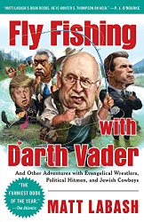 Fly Fishing with Darth Vader