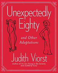 Unexpectedly Eighty: And Other Adaptations