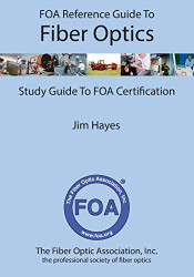 FOA Reference Guide to Fiber Optics