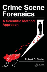 Crime Scene Forensics: A Scientific Method Approach